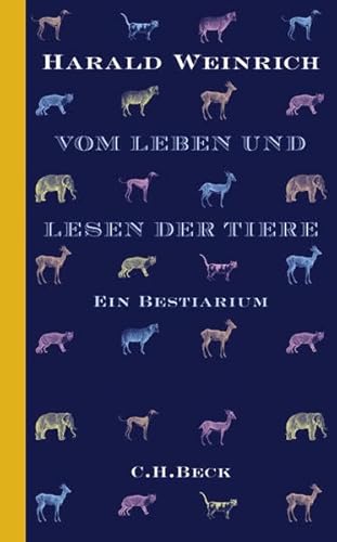 Vom Leben und Lesen der Tiere: Ein Bestiarium